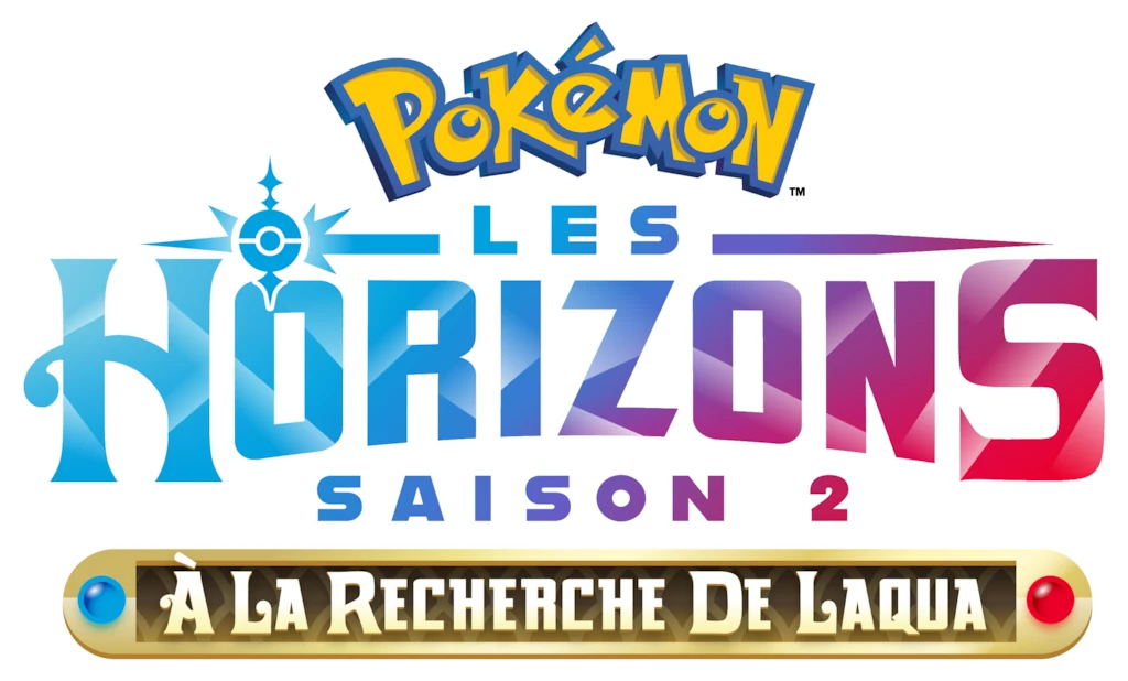 Logo de La série : Pokémon, les horizons - saison 2 : À la recherche de Laqua